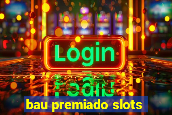 bau premiado slots